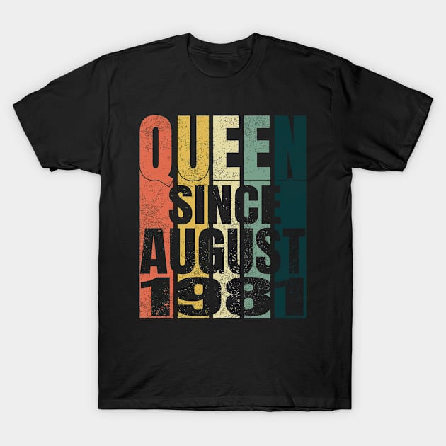 Retro 39th Birthday Gifts Quarantine Queen Since August 1981 T-Shirt by Smoothbeats